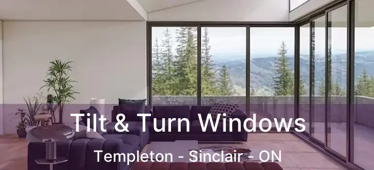  Tilt & Turn Windows Templeton - Sinclair - ON