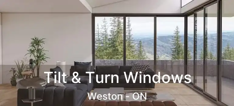  Tilt & Turn Windows Weston - ON