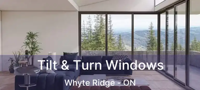  Tilt & Turn Windows Whyte Ridge - ON