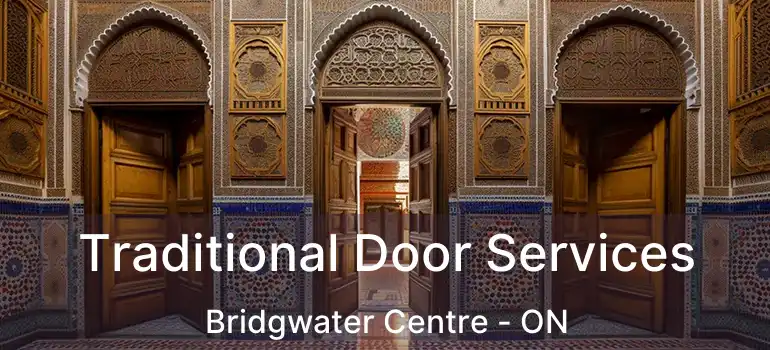  Traditional Door Services Bridgwater Centre - ON