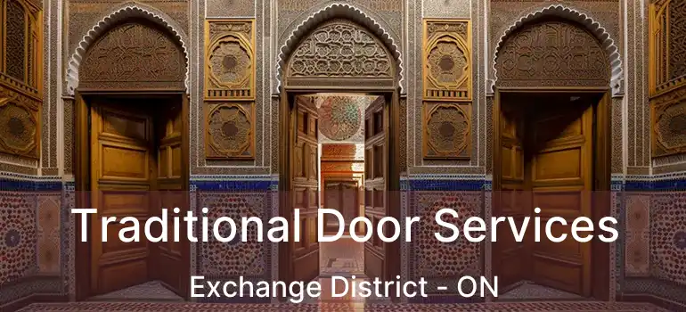  Traditional Door Services Exchange District - ON