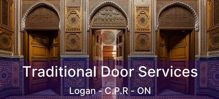  Traditional Door Services Logan - C.P.R - ON
