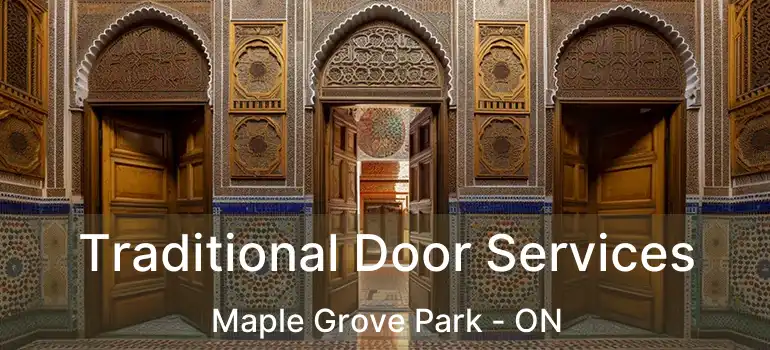  Traditional Door Services Maple Grove Park - ON