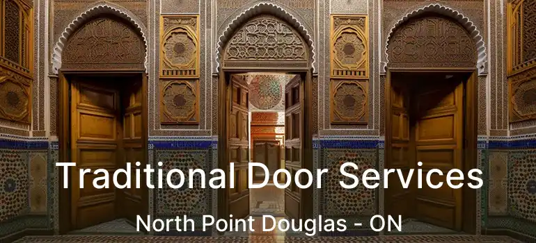  Traditional Door Services North Point Douglas - ON