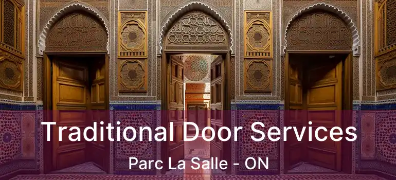  Traditional Door Services Parc La Salle - ON