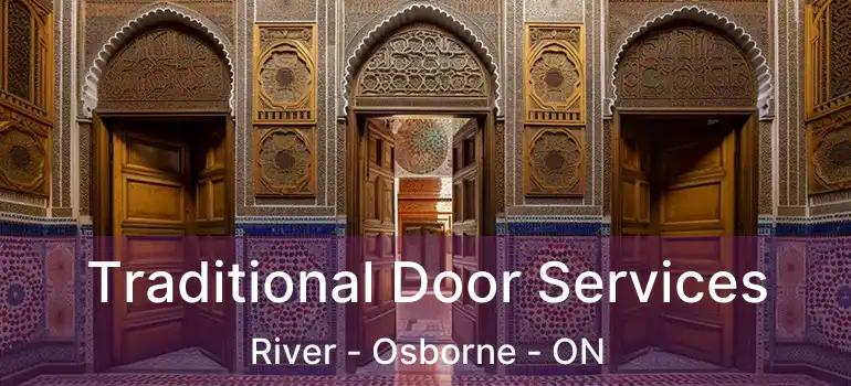  Traditional Door Services River - Osborne - ON