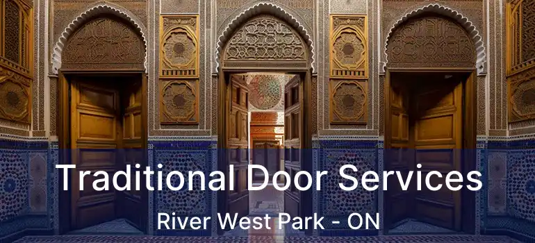  Traditional Door Services River West Park - ON