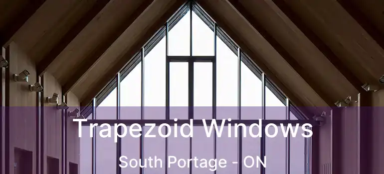  Trapezoid Windows South Portage - ON
