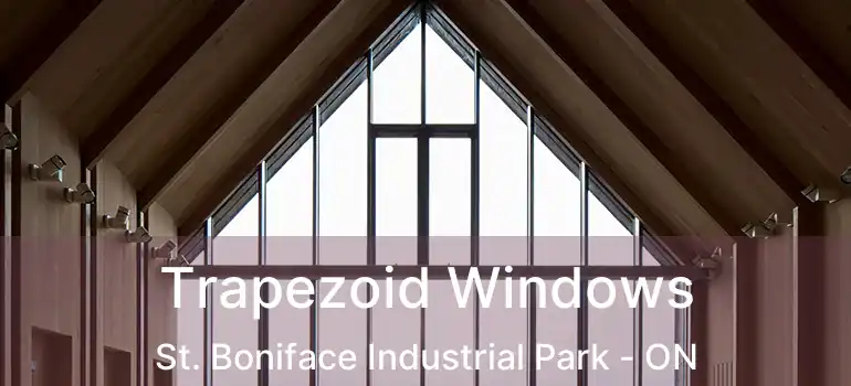  Trapezoid Windows St. Boniface Industrial Park - ON