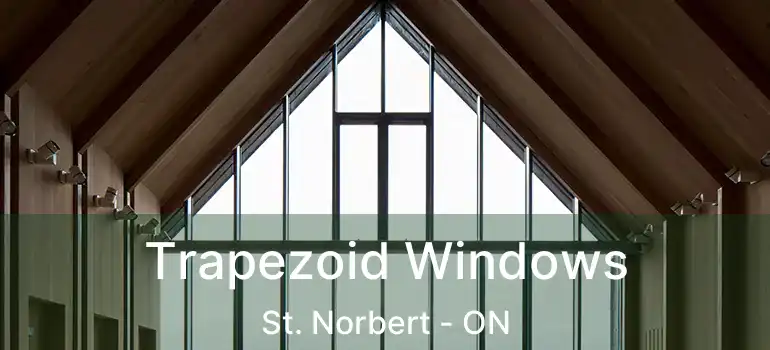  Trapezoid Windows St. Norbert - ON