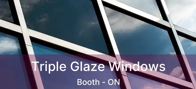  Triple Glaze Windows Booth - ON
