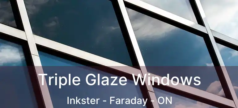  Triple Glaze Windows Inkster - Faraday - ON