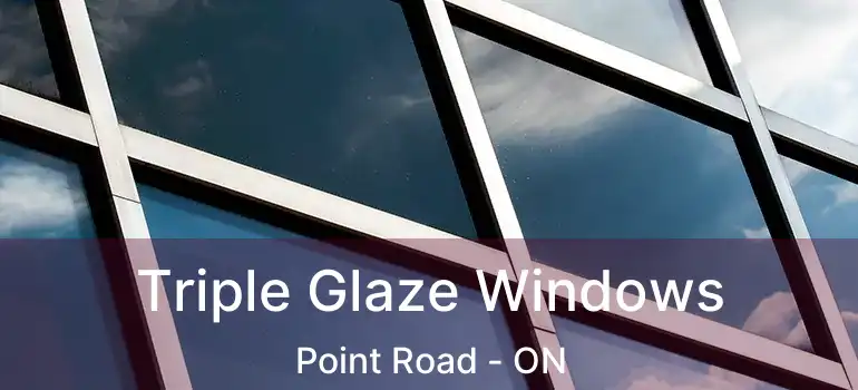  Triple Glaze Windows Point Road - ON