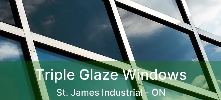  Triple Glaze Windows St. James Industrial - ON