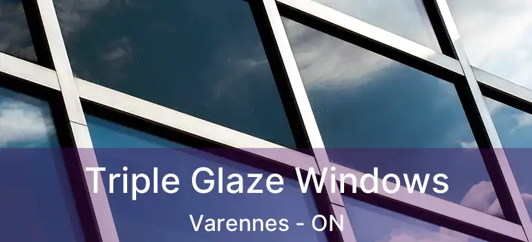  Triple Glaze Windows Varennes - ON