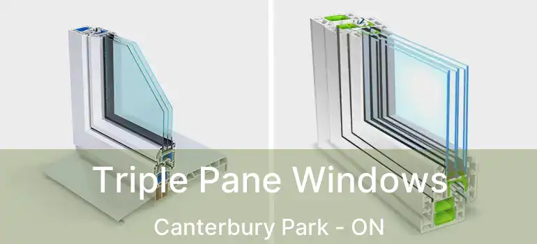  Triple Pane Windows Canterbury Park - ON