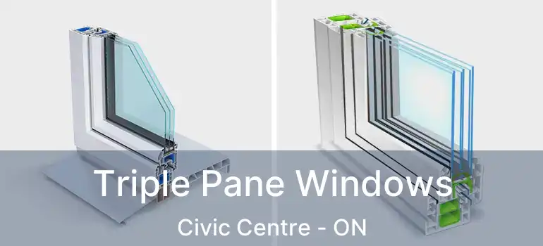  Triple Pane Windows Civic Centre - ON