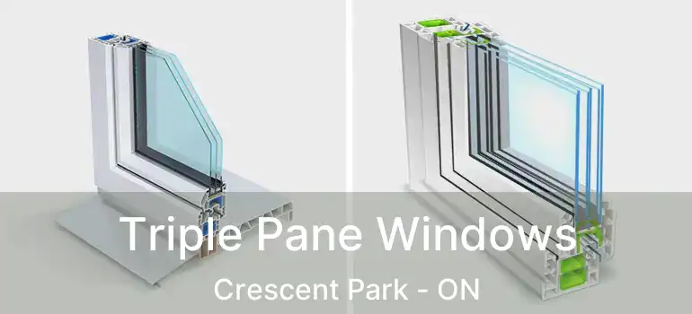  Triple Pane Windows Crescent Park - ON