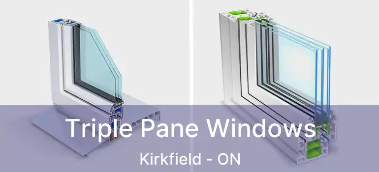  Triple Pane Windows Kirkfield - ON