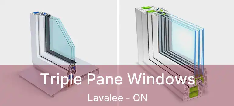  Triple Pane Windows Lavalee - ON