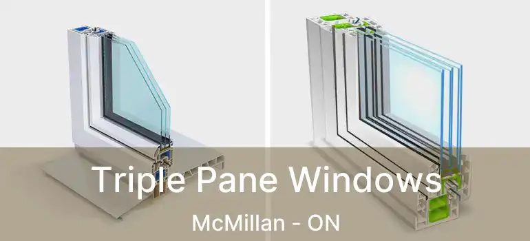  Triple Pane Windows McMillan - ON