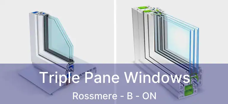  Triple Pane Windows Rossmere - B - ON