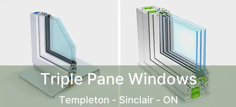 Triple Pane Windows Templeton - Sinclair - ON
