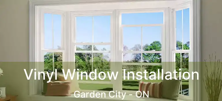  Vinyl Window Installation Garden City - ON