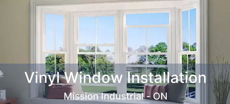 Vinyl Window Installation Mission Industrial - ON