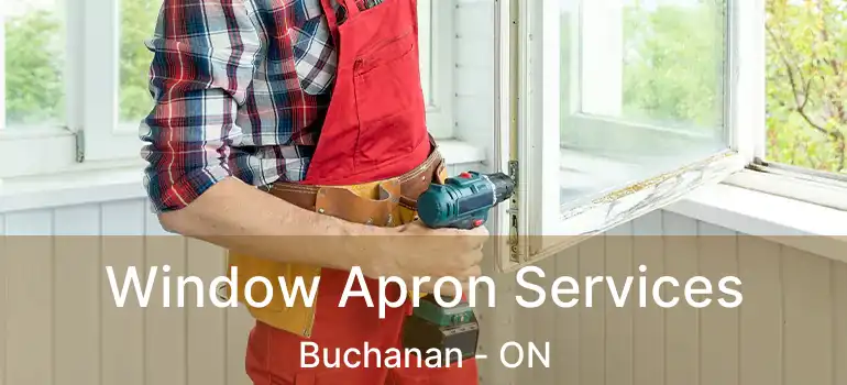  Window Apron Services Buchanan - ON