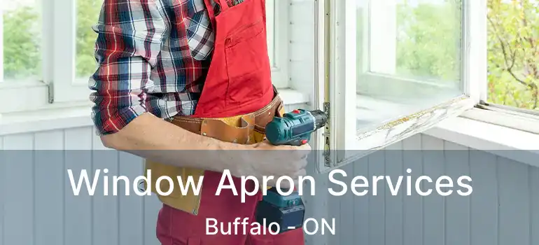  Window Apron Services Buffalo - ON