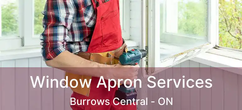  Window Apron Services Burrows Central - ON