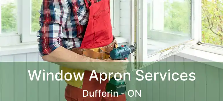  Window Apron Services Dufferin - ON
