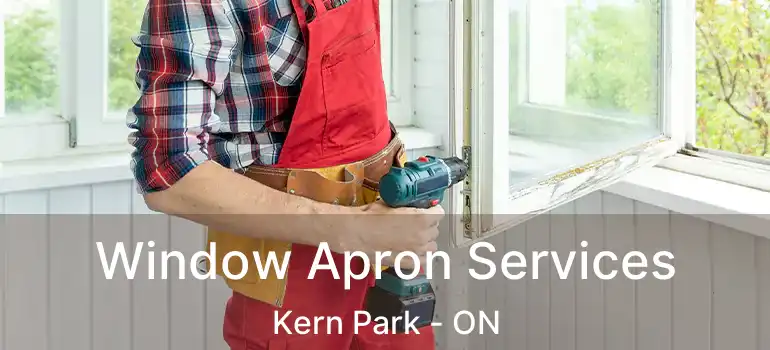  Window Apron Services Kern Park - ON