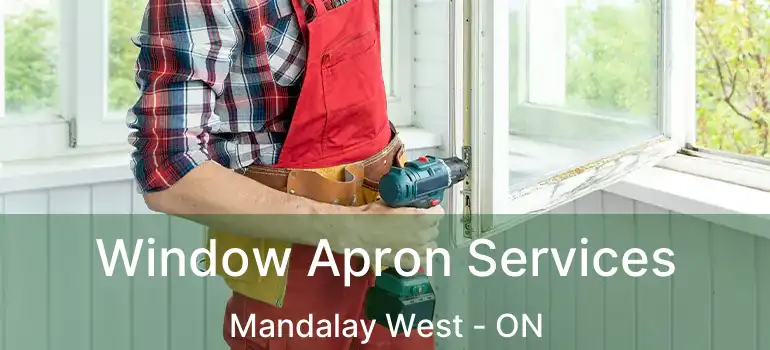  Window Apron Services Mandalay West - ON
