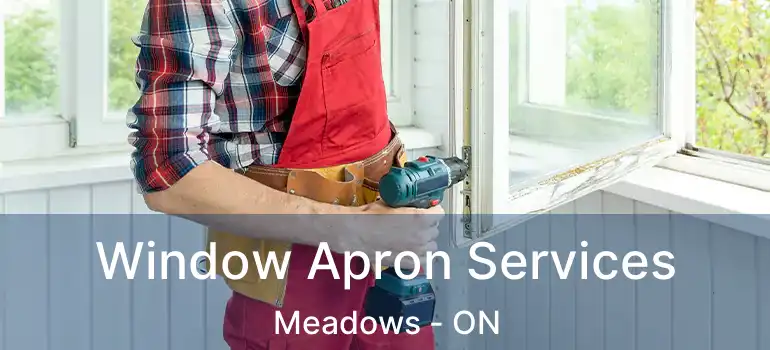  Window Apron Services Meadows - ON