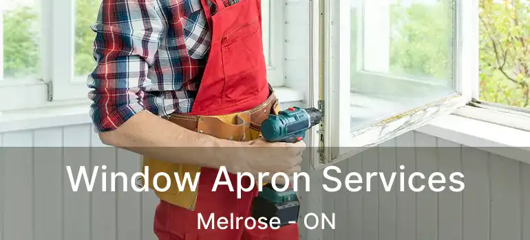  Window Apron Services Melrose - ON