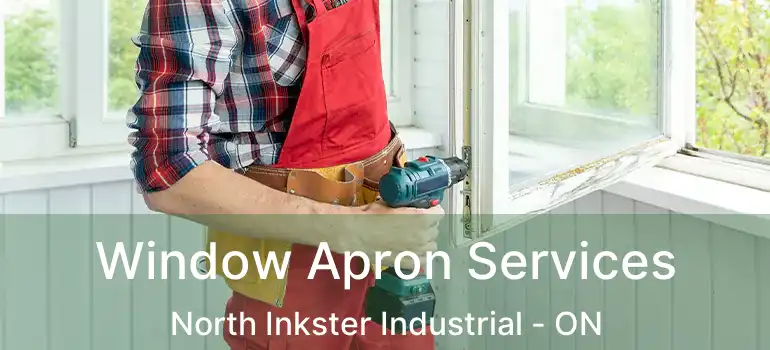  Window Apron Services North Inkster Industrial - ON