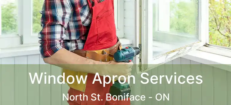  Window Apron Services North St. Boniface - ON