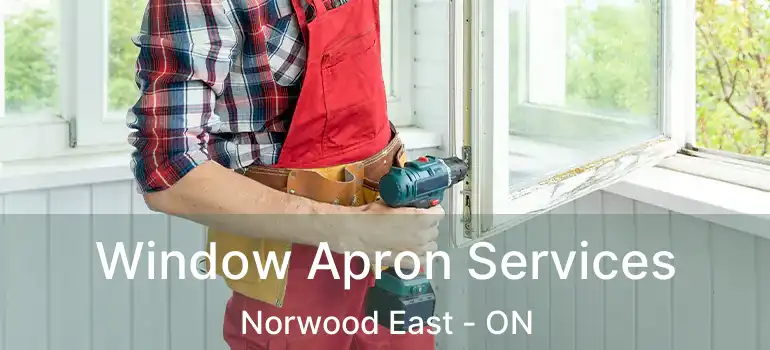  Window Apron Services Norwood East - ON