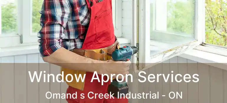  Window Apron Services Omand s Creek Industrial - ON