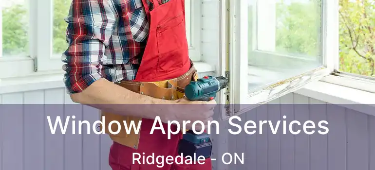  Window Apron Services Ridgedale - ON