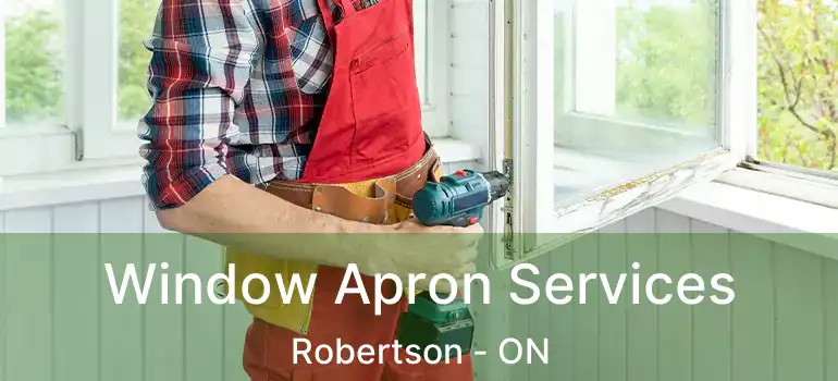  Window Apron Services Robertson - ON
