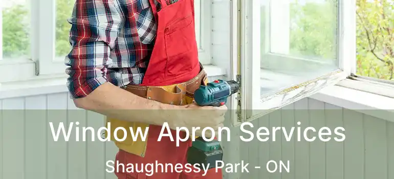  Window Apron Services Shaughnessy Park - ON