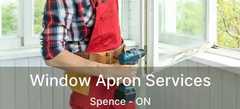  Window Apron Services Spence - ON