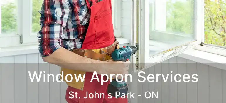  Window Apron Services St. John s Park - ON