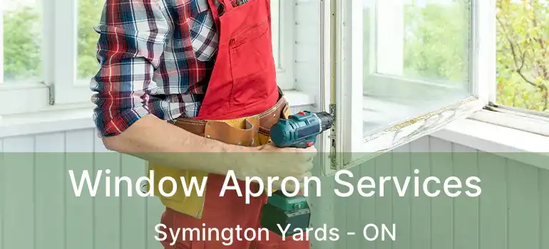  Window Apron Services Symington Yards - ON