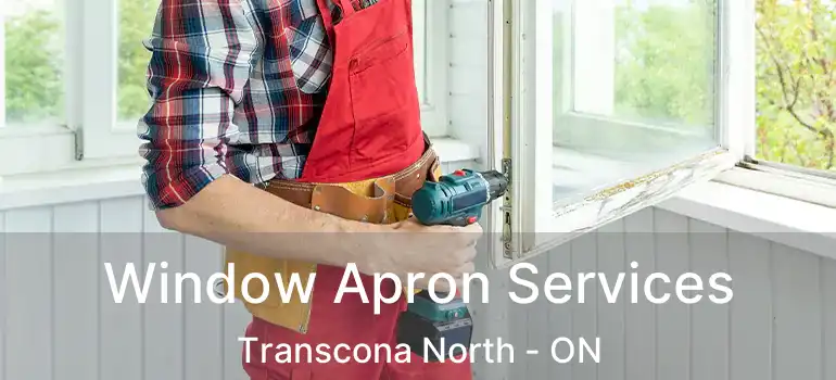  Window Apron Services Transcona North - ON