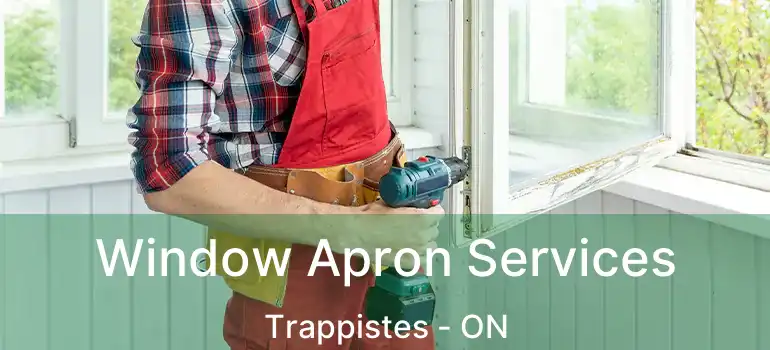  Window Apron Services Trappistes - ON