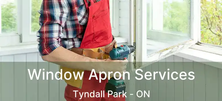 Window Apron Services Tyndall Park - ON